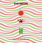 Evil Water - Midtown Watermelon (415)