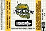 Wet Ticket Brewing - One Way Ticket 0 (415)